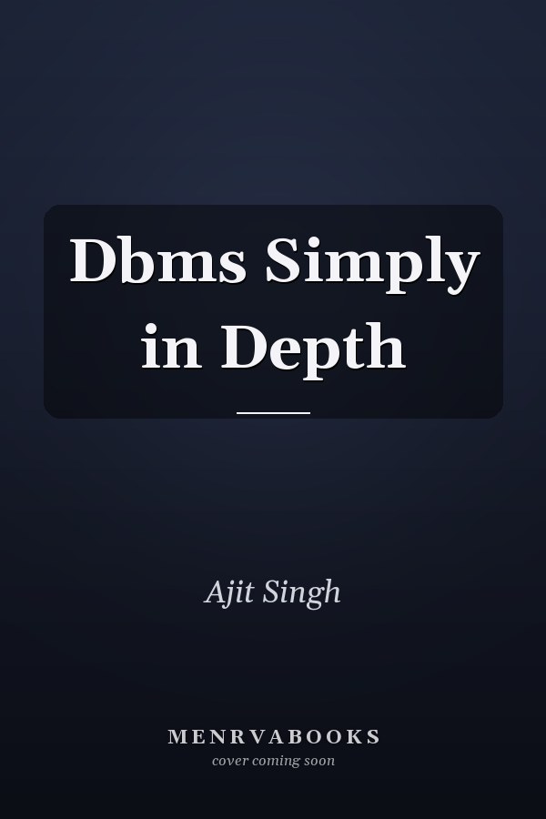 Dbms Simply in Depth