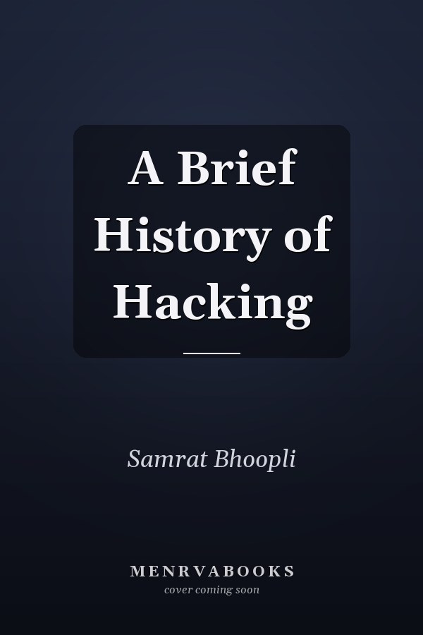 A Brief History of Hacking