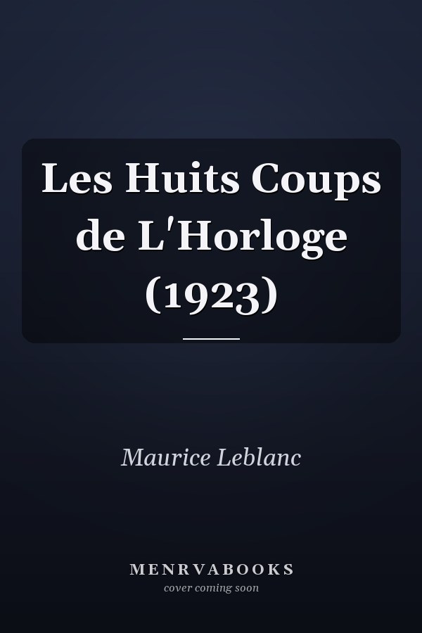 Les Huits Coups de L'Horloge (1923)