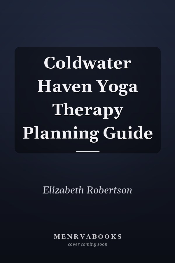 Coldwater Haven Yoga Therapy Planning Guide
