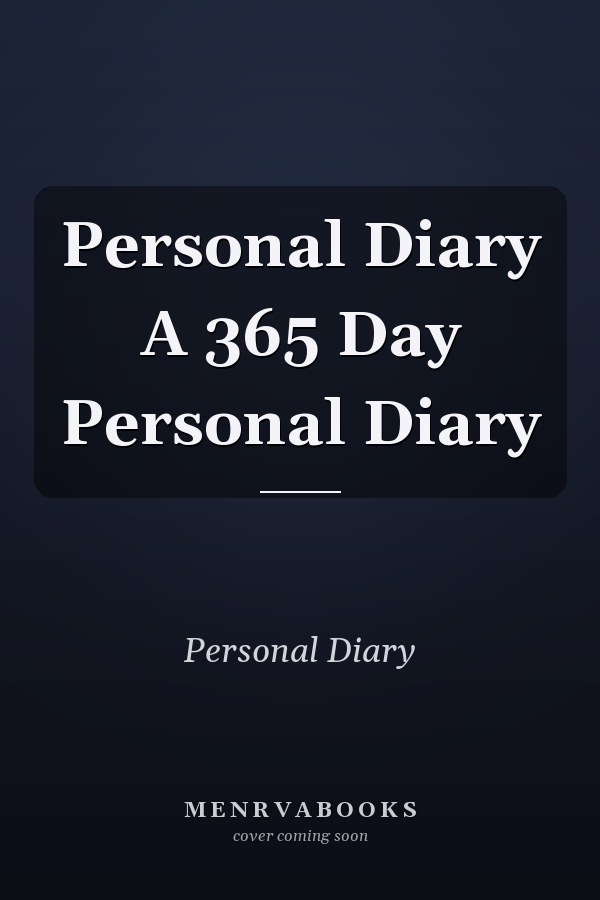 Personal Diary A 365 Day Personal Diary