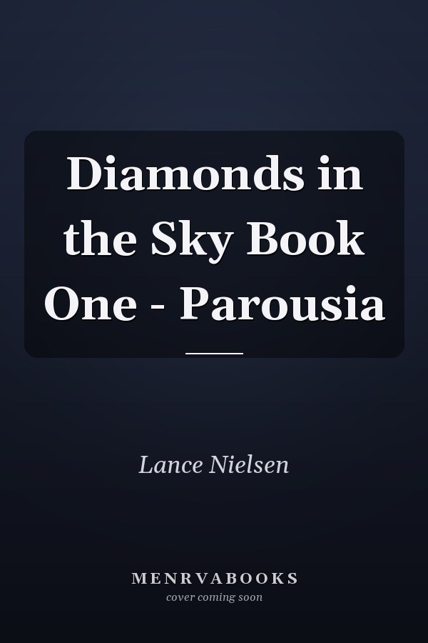 Diamonds in the Sky Book One - Parousia