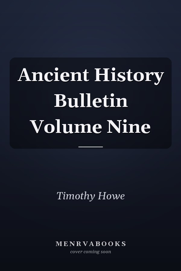 Ancient History Bulletin Volume Nine