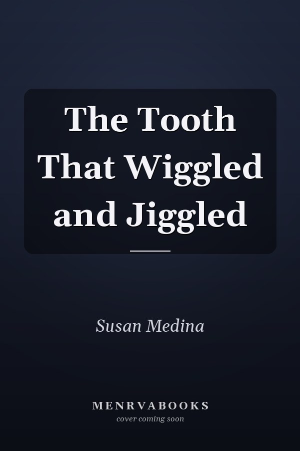 The Tooth That Wiggled and Jiggled