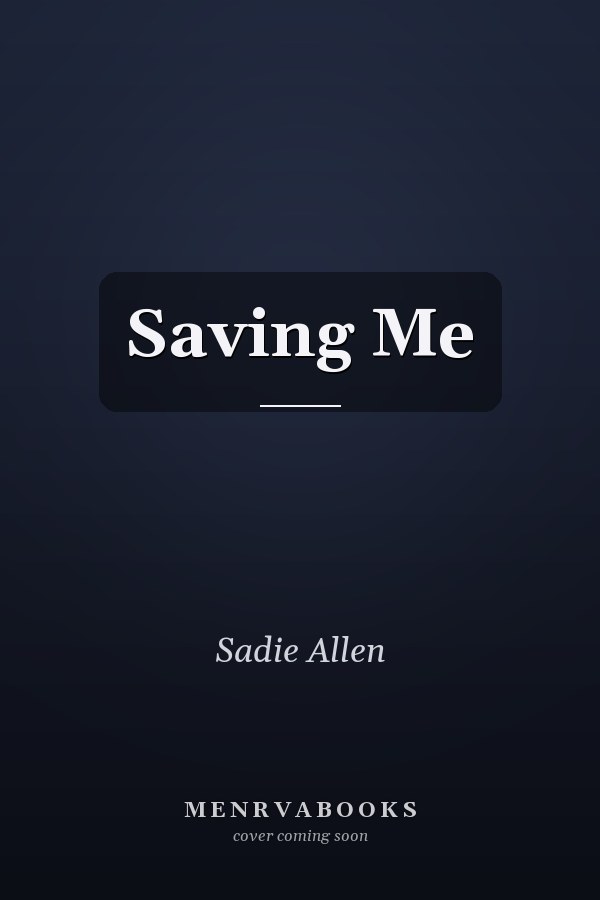 Saving Me