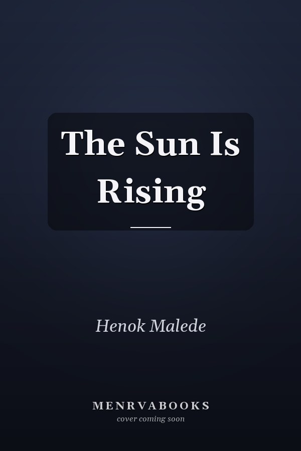 The Sun Is Rising
