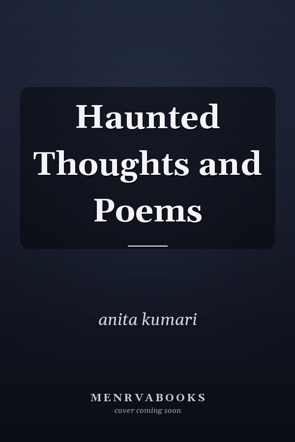 Haunted Thoughts and Poems