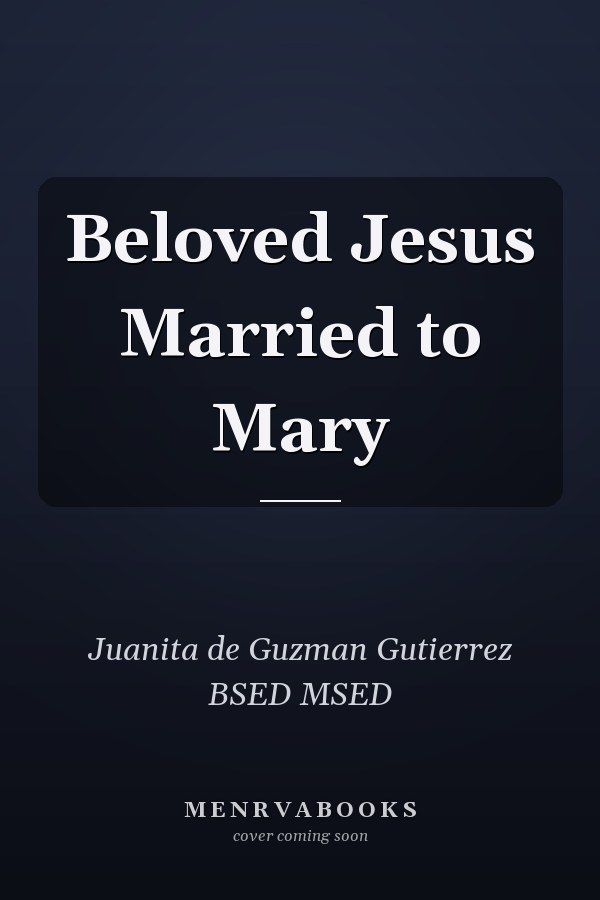 Beloved Jesus Married to Mary