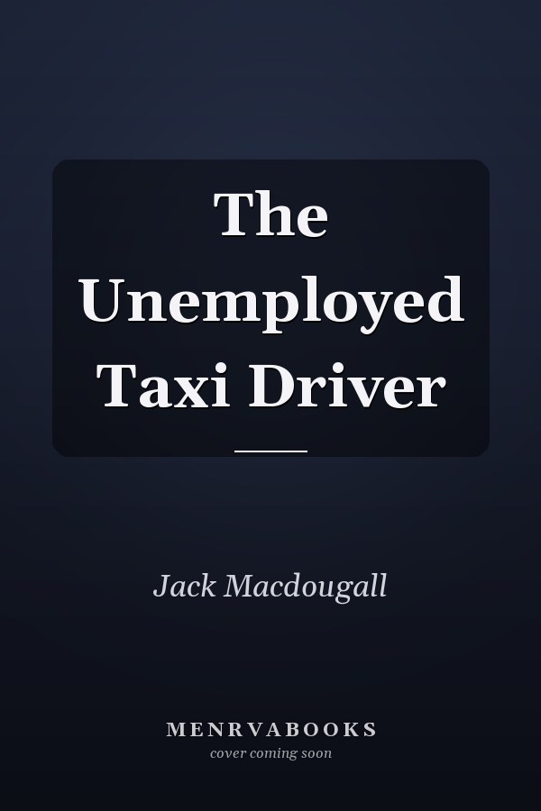 The Unemployed Taxi Driver