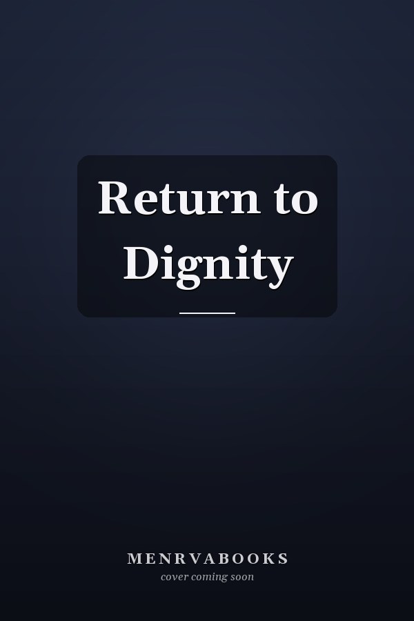 Return to Dignity