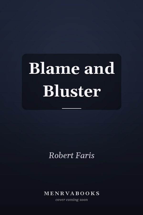 Blame and Bluster