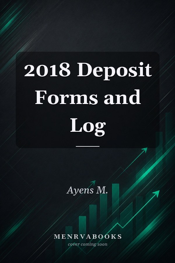 2018 Deposit Forms and Log