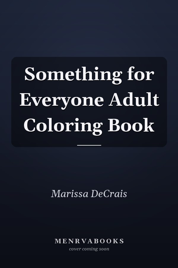 Something for Everyone Adult Coloring Book