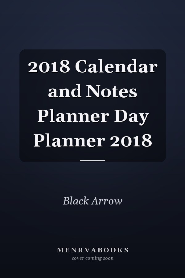 2018 Calendar and Notes Planner Day Planner 2018