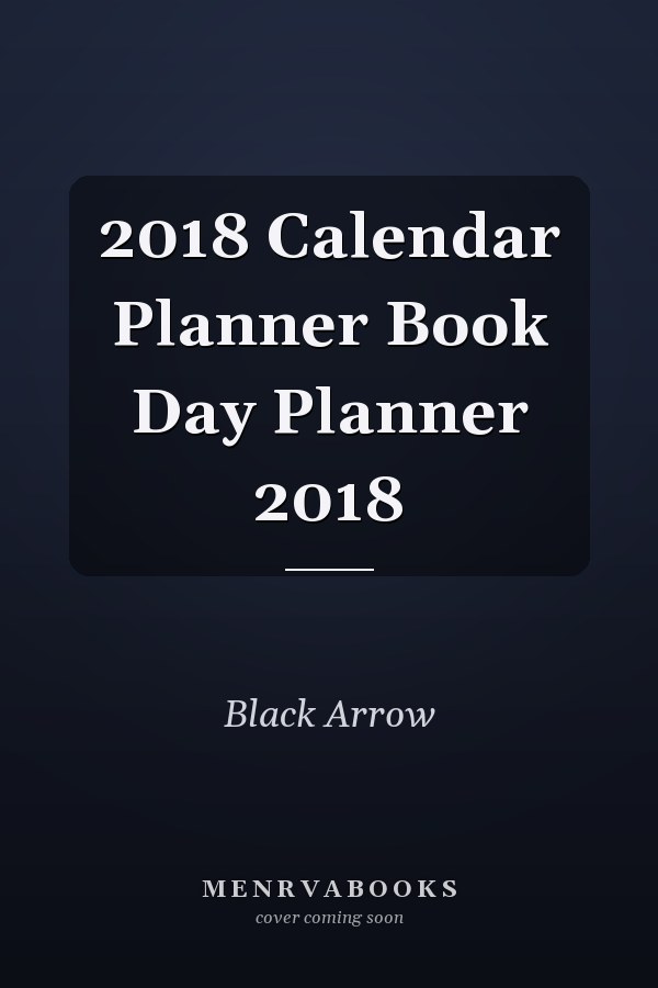 2018 Calendar Planner Book Day Planner 2018