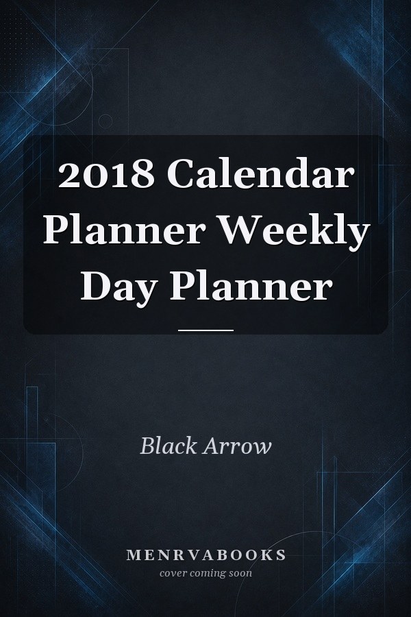 2018 Calendar Planner Weekly Day Planner 2018