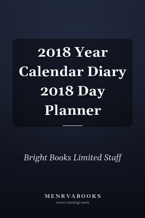 2018 Year Calendar Diary 2018 Day Planner