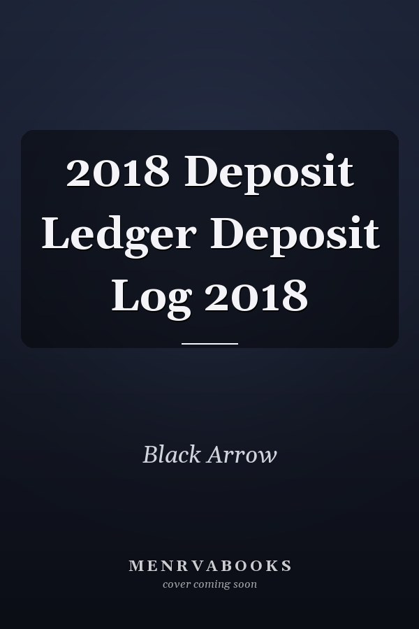 2018 Deposit Ledger Deposit Log 2018