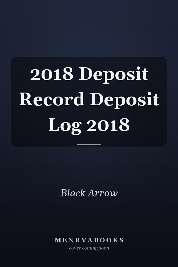 2018 Deposit Record Deposit Log 2018