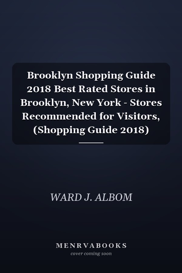 Brooklyn Shopping Guide 2018 Best Rated Stores in Brooklyn, New York - Stores Recommended for Visitors, (Shopping Guide 2018)