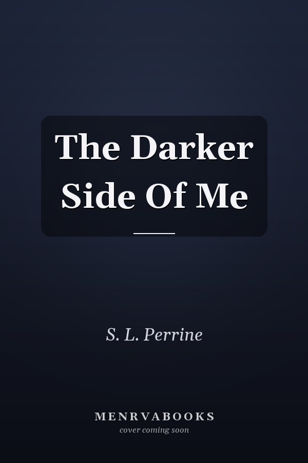 The Darker Side Of Me