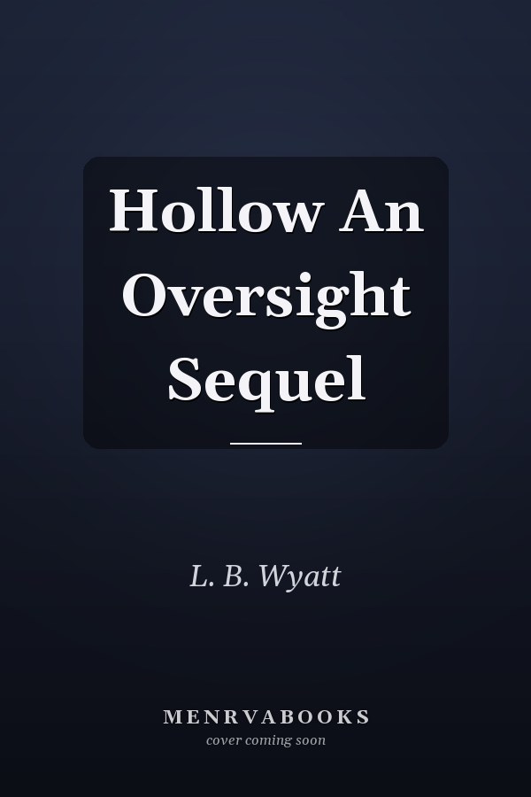 Hollow An Oversight Sequel