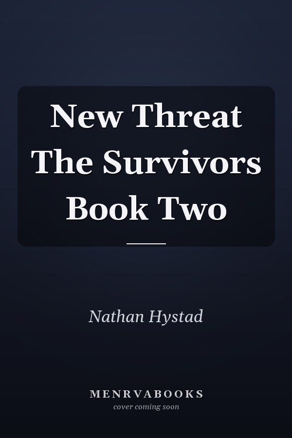 New Threat The Survivors Book Two