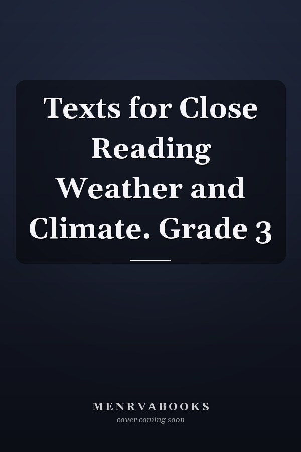 Texts for Close Reading Weather and Climate. Grade 3