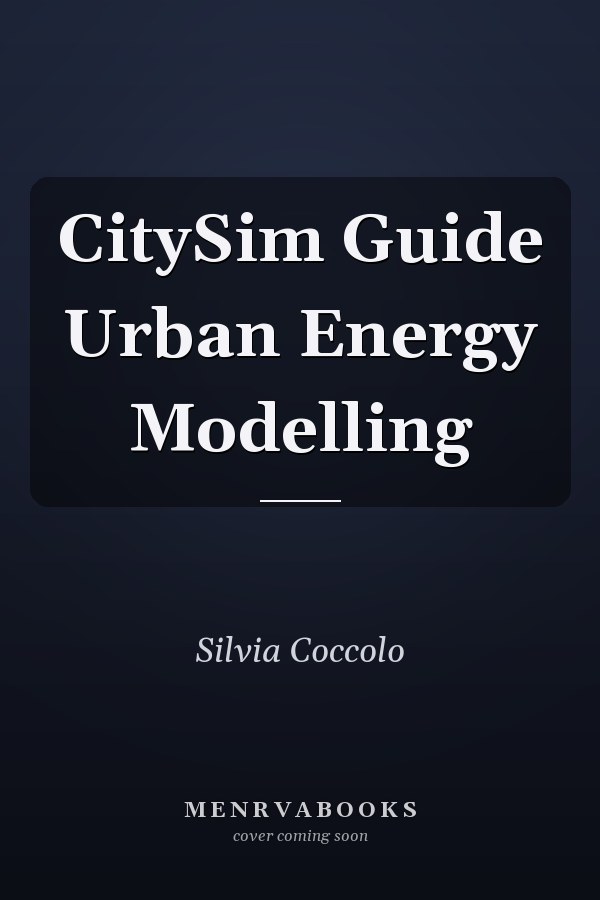 CitySim Guide Urban Energy Modelling