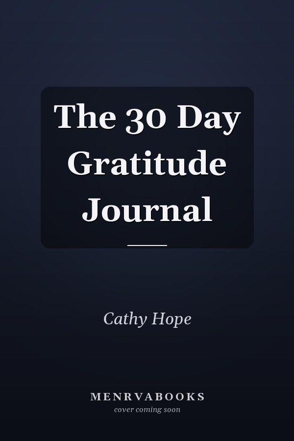 The 30 Day Gratitude Journal