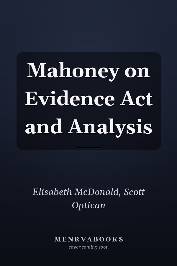 Mahoney on Evidence Act and Analysis