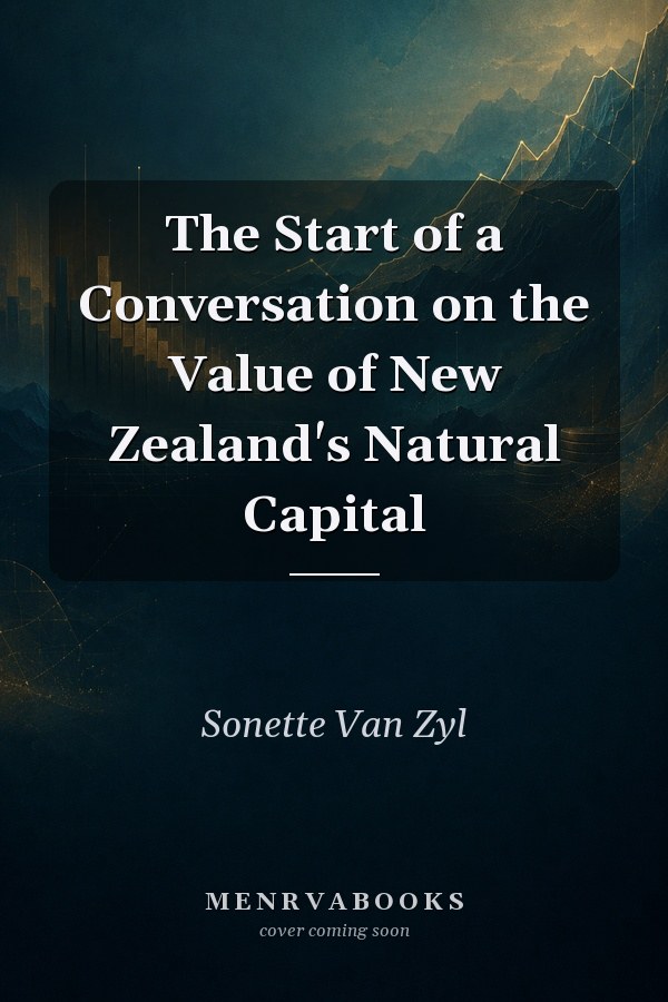 The Start of a Conversation on the Value of New Zealand's Natural Capital