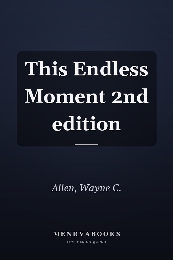 This Endless Moment 2nd edition