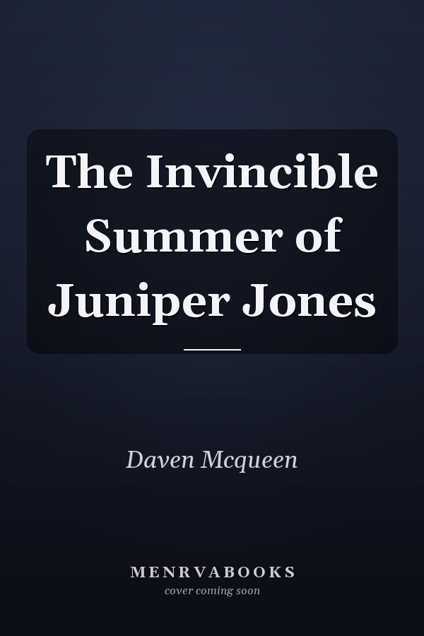 The Invincible Summer of Juniper Jones