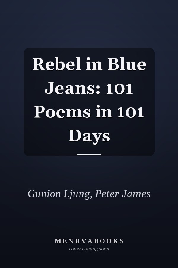 Rebel in Blue Jeans: 101 Poems in 101 Days