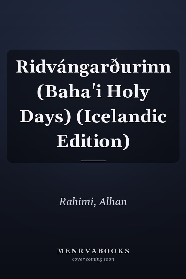 Ridvángarðurinn (Baha'i Holy Days) (Icelandic Edition)
