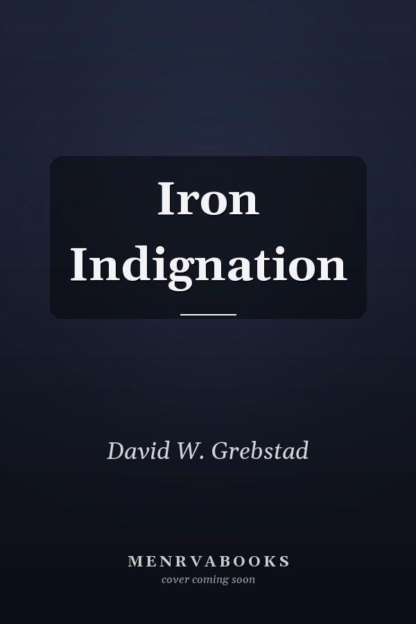 Iron Indignation