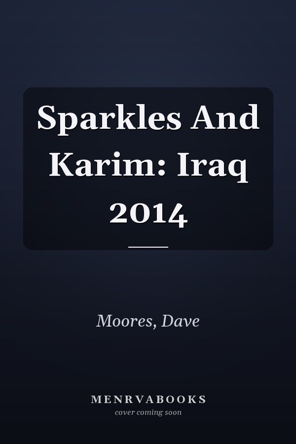 Sparkles And Karim: Iraq 2014