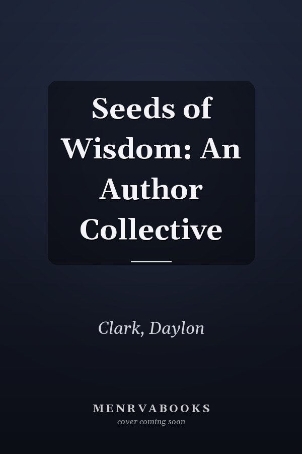 Seeds of Wisdom: An Author Collective