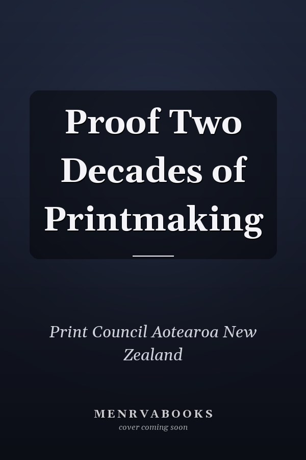 Proof Two Decades of Printmaking