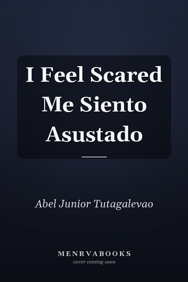 I Feel Scared Me Siento Asustado
