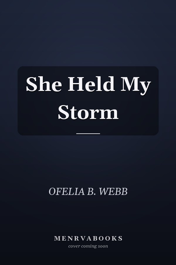 She Held My Storm