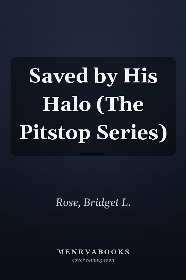 Saved by His Halo (The Pitstop Series)