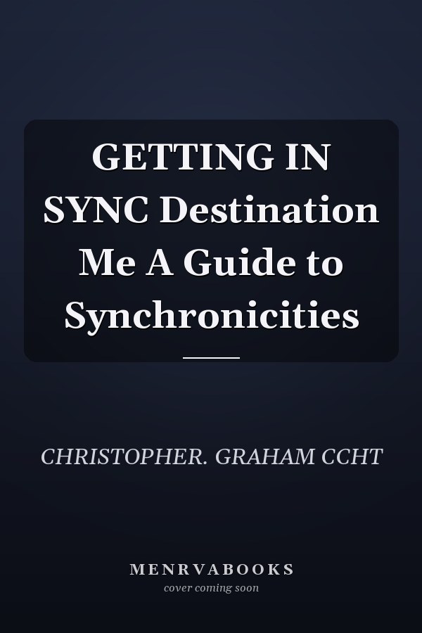 GETTING IN SYNC Destination Me A Guide to Synchronicities