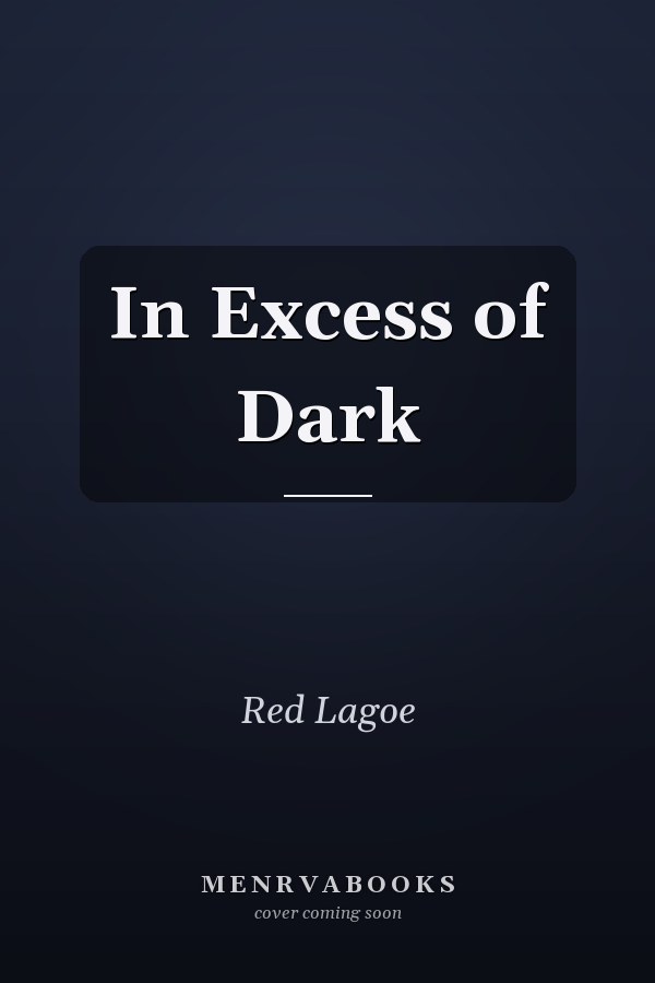 In Excess of Dark