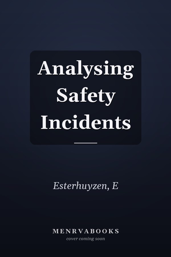 Analysing Safety Incidents