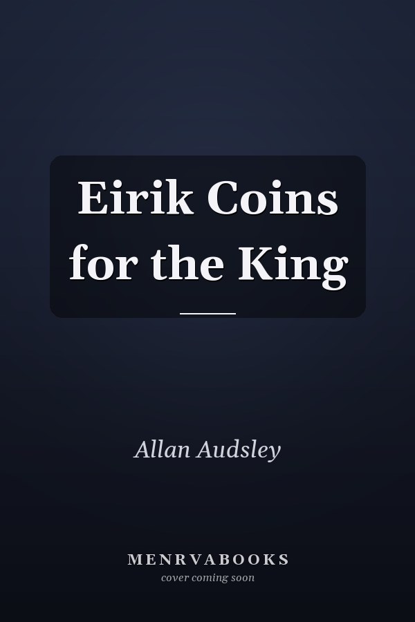 Eirik Coins for the King