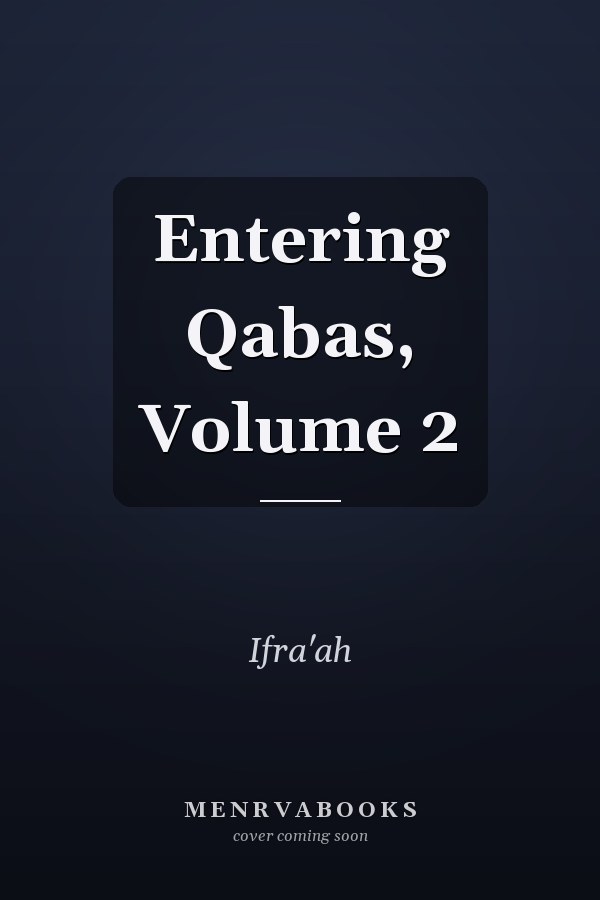 Entering Qabas, Volume 2