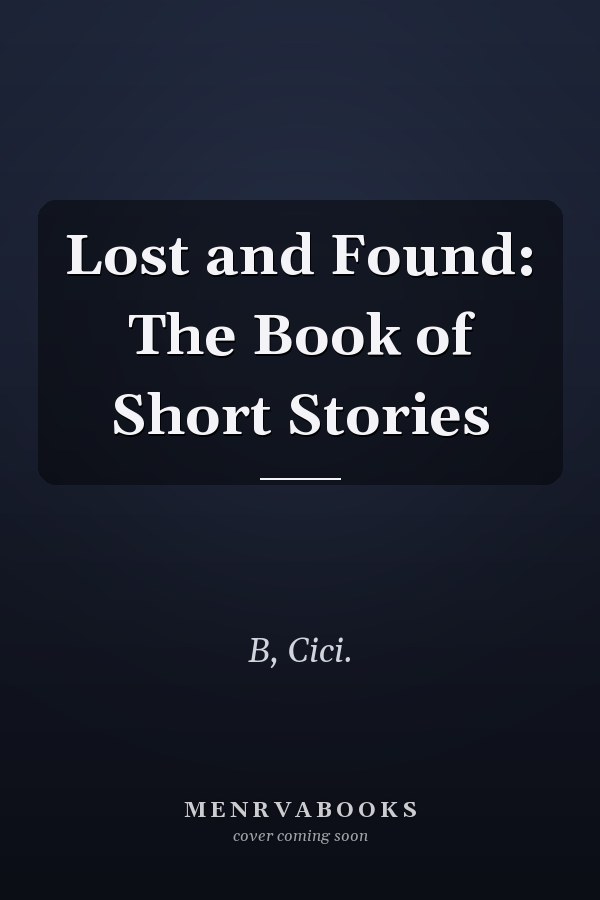 Lost and Found: The Book of Short Stories