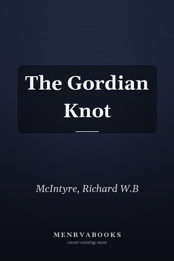 The Gordian Knot